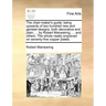 The Chair-Maker's Guide; Being Upwards of Two Hundred New and Genteel Designs, Both Decorative and Plain, ... by Robert Manwaring, ... and Others. the