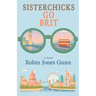 Sisterchicks Go Brit