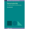 Nanomaterials: The Original Product of Nanotechnology