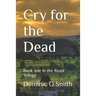 Cry for the Dead: Book one in the Rea Trilogy