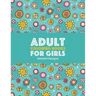 Adult Coloring Books For Girls: Detailed Designs: Advanced Coloring Pages For Older Girls & Teenagers; Zendoodle Flowers, Butterflies, Hearts, Mandala