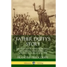 Father Duffy's Story: Life and Death with the Fighting Sixty-Ninth - Irish American Soldiers in World War One