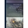 Historical Collections of the State of New York: Being a General Collection of the Most Interesting Facts, Biographical Sketches, Varied Descriptions,