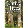 Native Trees of Western Washington: A Photographic Guide