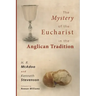 The Mystery of the Eucharist in the Anglican Tradition: What Happens at Holy Communion?