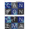 Canyon Cinema: The Life and Times of an Independent Film Distributor