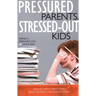 Pressured Parents, Stressed-out Kids: Dealing With Competition While Raising a Successful Child