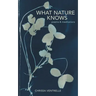 What Nature Knows: Poems & Meditations