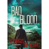 Bad Blood: A Gripping Crime Thriller