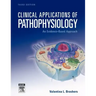 Clinical Applications of Pathophysiology: An Evidence-Based Approach