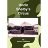 Uncle Shelby's Circus