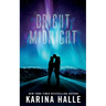 Bright Midnight: A Second-Chance Romance