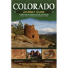 Colorado Journey Guide: A Driving & Hiking Guide to Ruins, Rock Art, Fossils & Formations