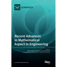 Recent Advances in Mathematical Aspect in Engineering