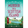 Murder on a Scottish Island: A totally gripping historical cozy mystery set in the Scottish Highlands