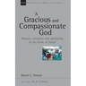A Gracious and Compassionate God: Mission, Salvation and Spirituality in the Book of Jonah Volume 26