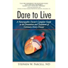 Dare to Live: A Naturopathic Doctor's Complete Guide to the Prevention and Treatment of Coronary Artery Disease