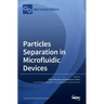 Particles Separation in Microfluidic Devices