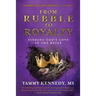 From Rubble To Royalty