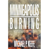 Minneapolis Burning: Did Fbi Agents Protect the Minneapolis Pd for Years Despite Multiple Warnings?