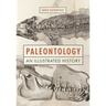 Paleontology: An Illustrated History