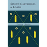 Sixgun Cartridges and Loads: A Manual Covering the Selection, Use and Loading of the Most Suitable and Popular Revolver Cartridges