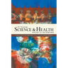 21st Century Science & Health with Key to the Scriptures: A Modern Version of Mary Baker Eddy's Science & Health