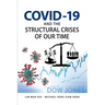 COVID-19 and the Structural Crises of Our Time