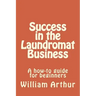 Success in the Laundromat Business: A how-to guide for beginners