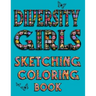 Diversity Girls Sketching Coloring Book: An Anti-racist Activity Mandala Gift Book For Tween Girls and Children Who Love Fashion, Hairstyles, Sketchin
