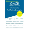 GACE Middle Grades Mathematics - Test Taking Strategies: GACE 013 Exam - Free Online Tutoring - New 2020 Edition - The latest strategies to pass your