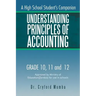 Understanding Principles of Accounting: A High School Student's Companion.