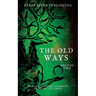 The Old Ways: Volume Two