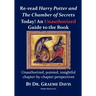 Re-read HARRY POTTER AND THE CHAMBER OF SECRETS Today! An Unauthorized Guide