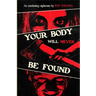 Your Body Will Never Be Found