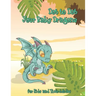 Dot to Dot Your Baby Dragons: A Dot to Dot and Coloring Book for Kids and Their Adults