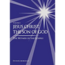Jesus Christ, the Son of God, the Witness of the Gospels