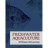 Freshwater Aquaculture: A Handbook for Small Scale Fish Culture in North America