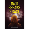 Mack Breaks The Case