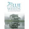 Blue Weeds: The Alchemy of a Cajun Childhood