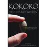 Kokoro - The Heart Within: Reflections on Zen Beyond Buddhism