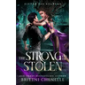 The Strong & The Stolen: Gifted Fae Academy - Year Three