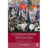 Contemporary Trotskyism: Parties, Sects and Social Movements in Britain