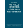 No-Frills Statistics: A Guide for the First-Year Student