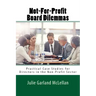 Not-For-Profit Board Dilemmas: Practical Case Studies for Directors in the Non-Profit Sector