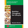 Nutrition Throughout the Lifecycle