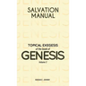 Salvation Manual: Topical Exegesis of the Book of Genesis - Volume 2
