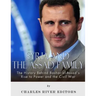 Syria and the Assad Family: The History Behind Bashar al-Assad's Rise to Power and the Civil War