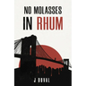 No Molasses in Rhum