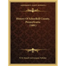 History Of Schuylkill County, Pennsylvania (1881)